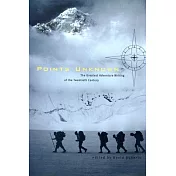 Points Unknown: The Greatest Adventure Writing of the Twentieth Century