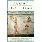 Pagan Holiday: On the Trail of Ancient Roman Tourists