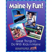Maine-Ly Fun: Great Things to Do With Kids in Maine