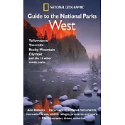 National Geographic Guide To The National Parks, West