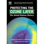 Protecting the Ozone Layer: The United Nations History