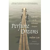 Perfume Dreams: Reflections on the Vietnamese Diaspora