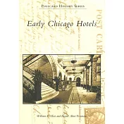 Early Chicago Hotels: Chicago, Illinois