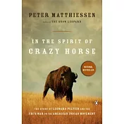In the Spirit of Crazy Horse: The Story of Leonard Peltier and the Fbi’s War on the American Indian Movement