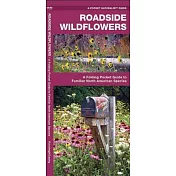 Roadside Wildflowers: A Folding Pocket Guide to Familiar North American Species