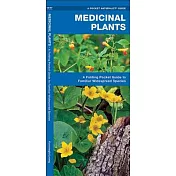 Medicinal Plants: A Folding Pocket Guide to Familiar Widespread Species