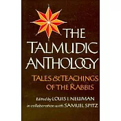 Talmudic Anthology: Tales and Teachings of the Rabbis