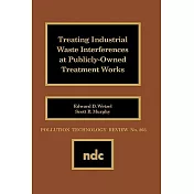 Treating Industrial Waste Interferences at Publicly-Owned Treatment Works