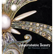 Imperishable Beauty: Art Nouveau Jewelry