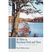 10 Hikes in Harriman Park and More: 1 Day Vacations