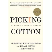 Picking Cotton: Our Memoir of Injustice and Redemption