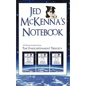 Jed McKenna’s Notebook: All Bonus Content from the Enlightenment Trilogy