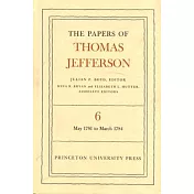The Papers of Thomas Jefferson, Volume 6: May 1781 to March 1784