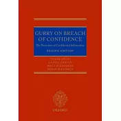 Gurry on Breach of Confidence: The Protection of Confidential Information