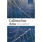 Callimachus: Aetia: 2 Volume Pack