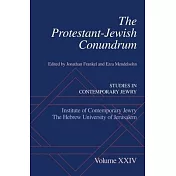The Protestant-Jewish Conundrum: Studies in Contemporary Jewry, Volume XXIV