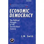 Economic Democracy: The Political Struggle of the Twenty-first Century