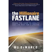 The Millionaire Fastlane: Crack the Code to Wealth and Live Rich for a Lifetime!