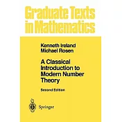 A Classical Introduction to Modern Number Theory