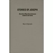 Stories of Joseph: Narrative Migrations Between Judaism and Islam