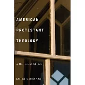 American Protestant Theology: A Historical Sketch