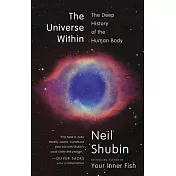 The Universe Within: The Deep History of the Human Body