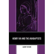 Henry VIII and the Anabaptists