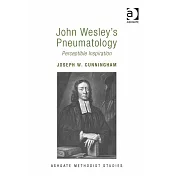 John Wesley’s Pneumatology: Perceptible Inspiration