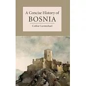 A Concise History of Bosnia