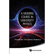 A Modern Course in University Physics