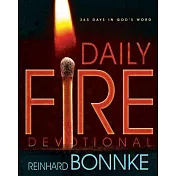 Daily Fire Devotional: 365 Days in Gods Word