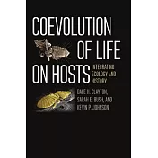 Coevolution of Life on Hosts: Integrating Ecology and History