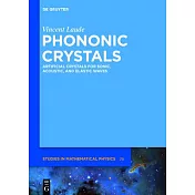 Phononic Crystals: Artificial Crystals for Sonic, Acoustic, and Elastic Waves