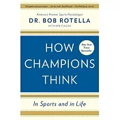How Champions Think: In Sports and in Life
