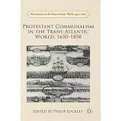 Protestant Communalism in the Trans-Atlantic World, 1650-1850
