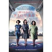 Hidden Figures: The American Dream and the Untold Story of the Black Women Mathematicians Who Helped Win the Space Race