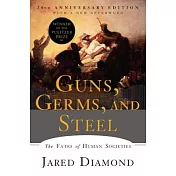 Guns, Germs, and Steel: The Fates of Human Societies