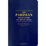 The Parisian Field Guide to Men’s Style