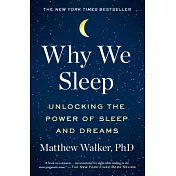 Why We Sleep: Unlocking the Power of Sleep and Dreams