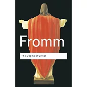 The Dogma of Christ And Other Essays on Religion, Psychology and Culture