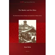The Market and the Oikos: The Relationship Between Religion and Capitalism in Modern China