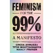 Feminism for the 99%: A Manifesto