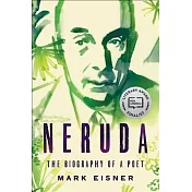 Neruda: The Biography of a Poet