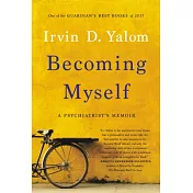 Becoming Myself: A Psychiatrist’s Memoir