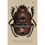 Dance of the Dung Beetles: Their Role in a Changing World