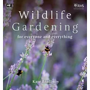 Wildlife Gardening: For Everyone and Everything