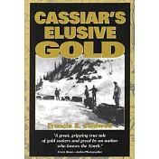Cassiar’s Elusive Gold