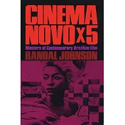 Cinema Novo X 5: Masters of Contemporary Brazilian Film