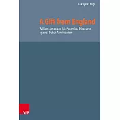 A Gift from England: William Ames and His Polemical Discourse Against Dutch Arminianism