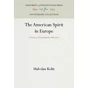 The American Spirit in Europe: A Survey of Transatlantic Influences